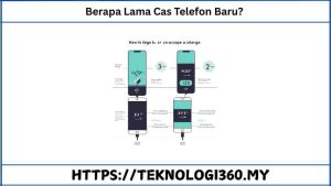 Berapa Lama Cas Telefon Baru