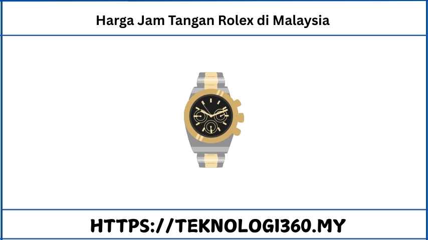 Harga Jam Tangan Rolex di Malaysia