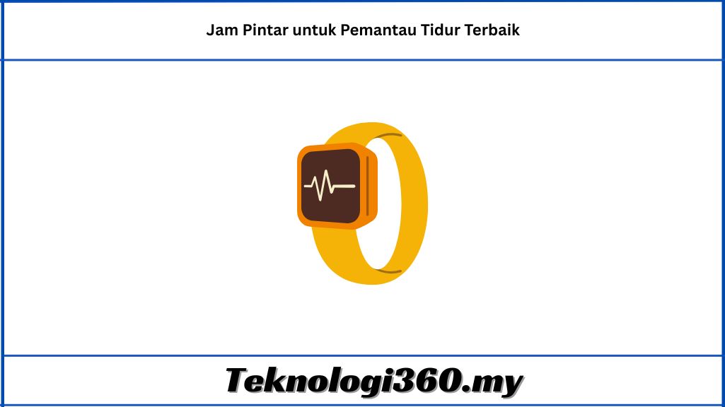 Jam Pintar untuk Pemantau Tidur Terbaik