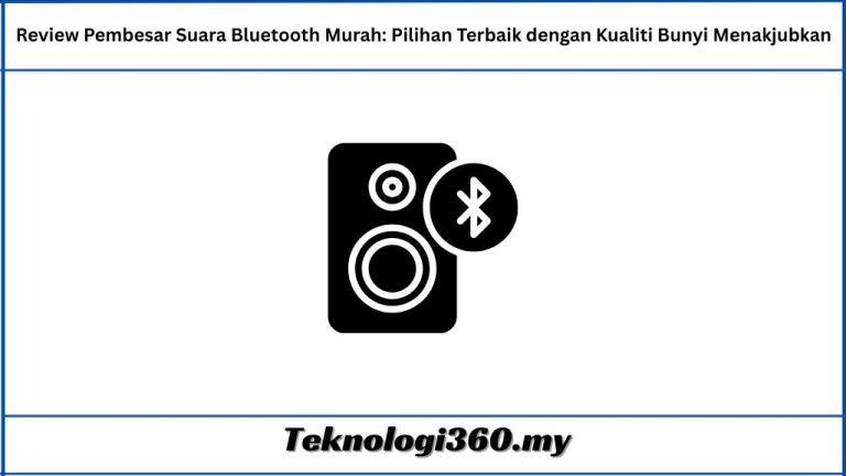 Review Pembesar Suara Bluetooth Murah Pilihan Terbaik dengan Kualiti Bunyi Menakjubkan